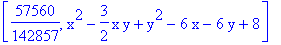 [57560/142857, x^2-3/2*x*y+y^2-6*x-6*y+8]